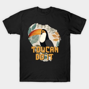 Toucan do it T-Shirt